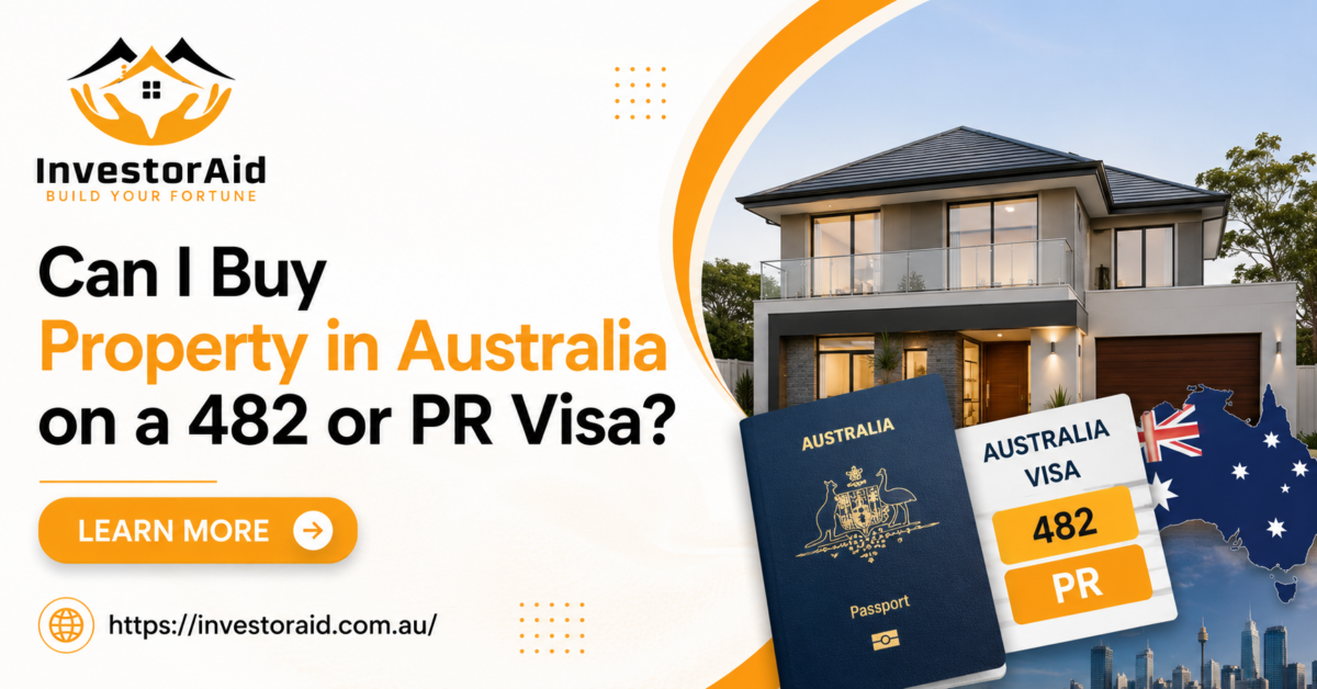 Can I Buy Property in Australia on a 482 or PR Visa?
